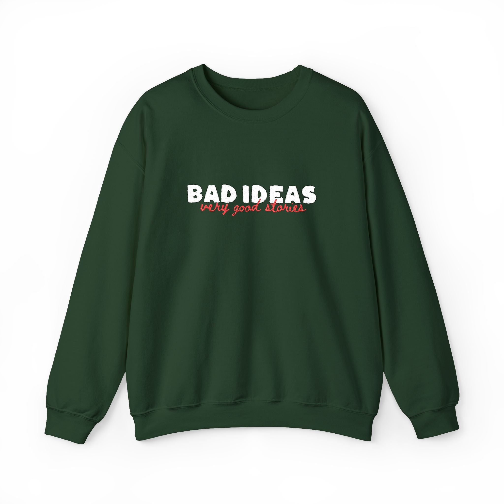 Unisex Crewneck Sweatshirt | Large "Bad Ideas" Chest Embroidery.