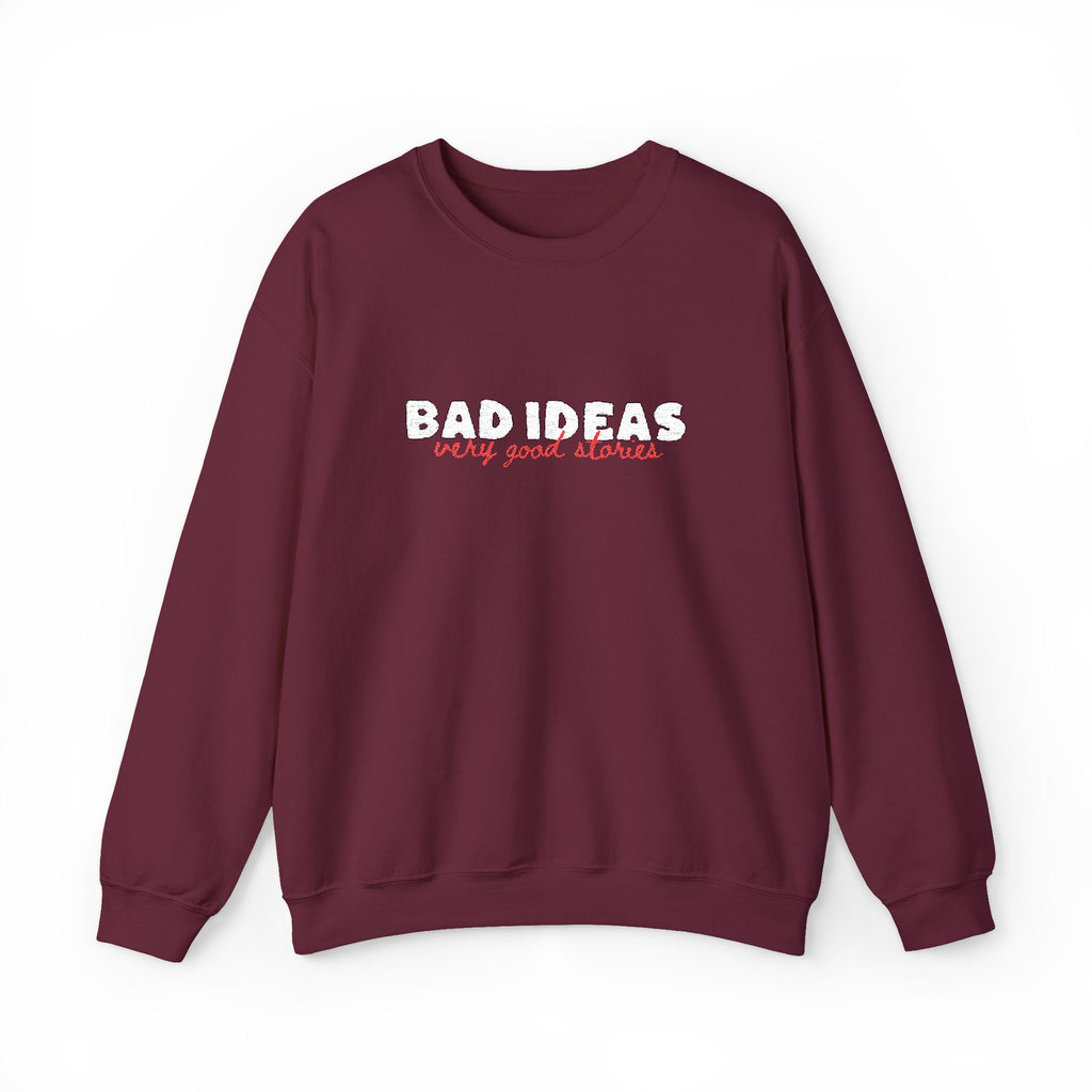 Unisex Crewneck Sweatshirt | Large "Bad Ideas" Chest Embroidery.