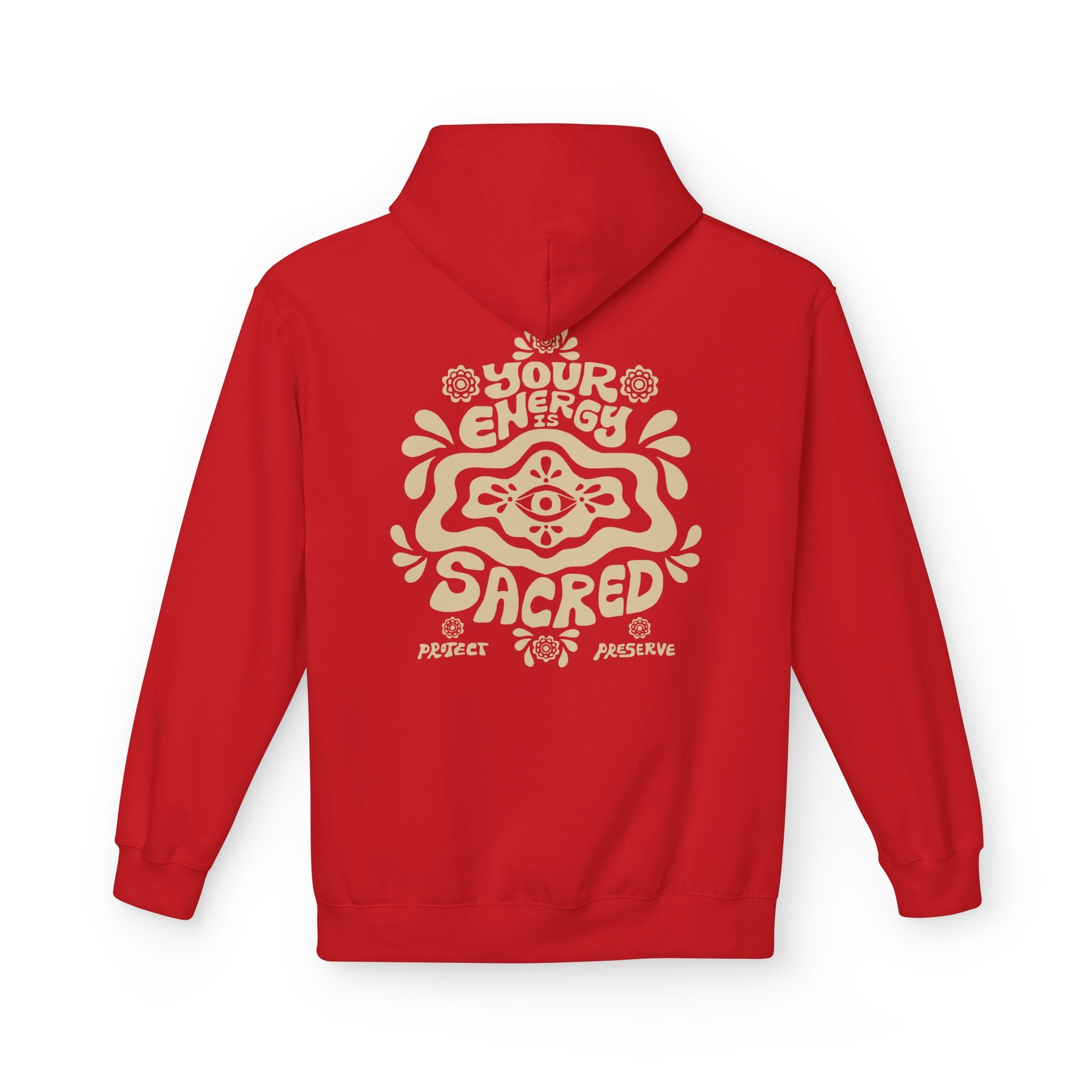 Your Energy Is Sacred| Unisex Fleece Hoodie