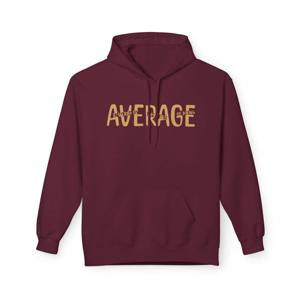Fear Of Being Average |  Graphic Unisex Fleece Hoodie