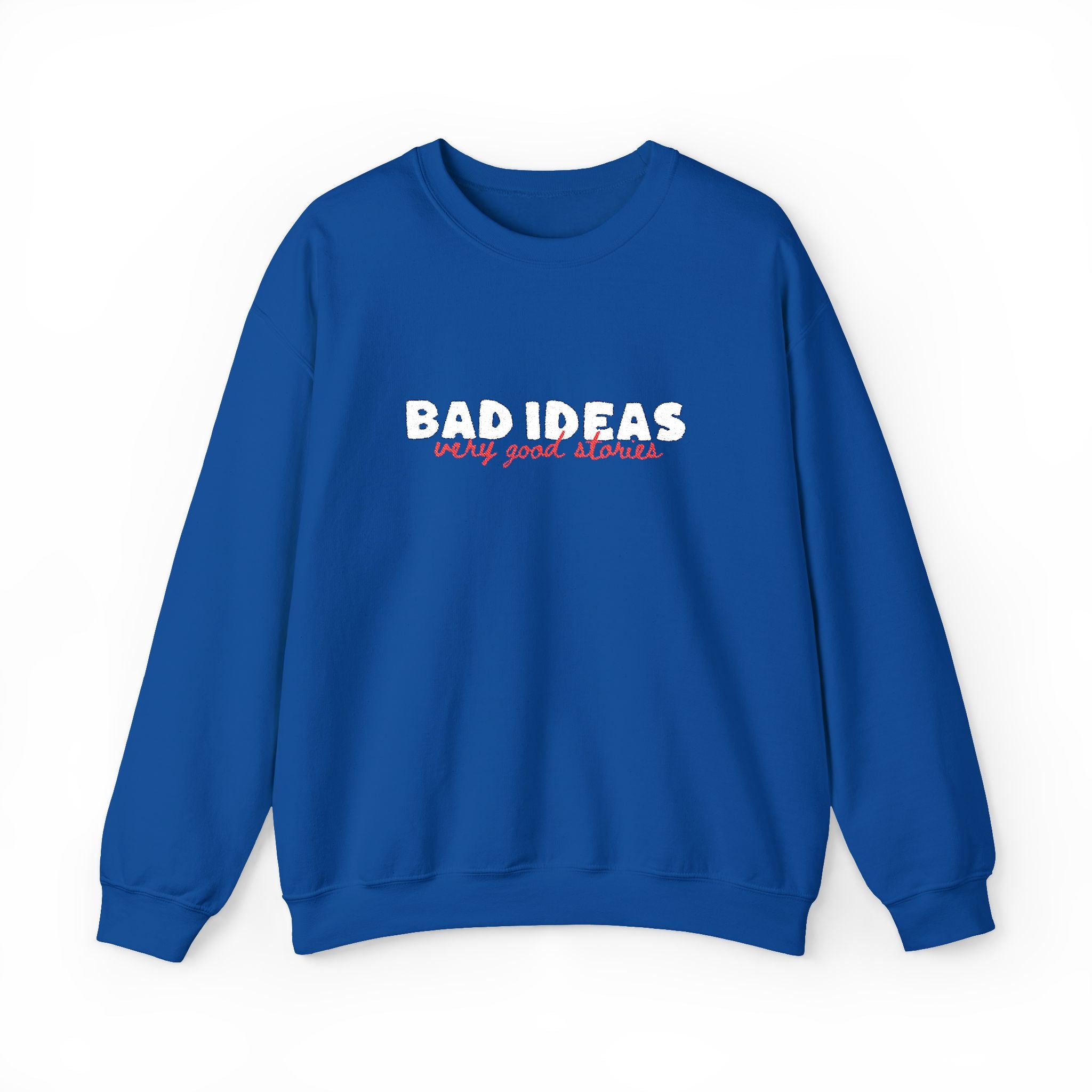 Unisex Crewneck Sweatshirt | Large "Bad Ideas" Chest Embroidery.