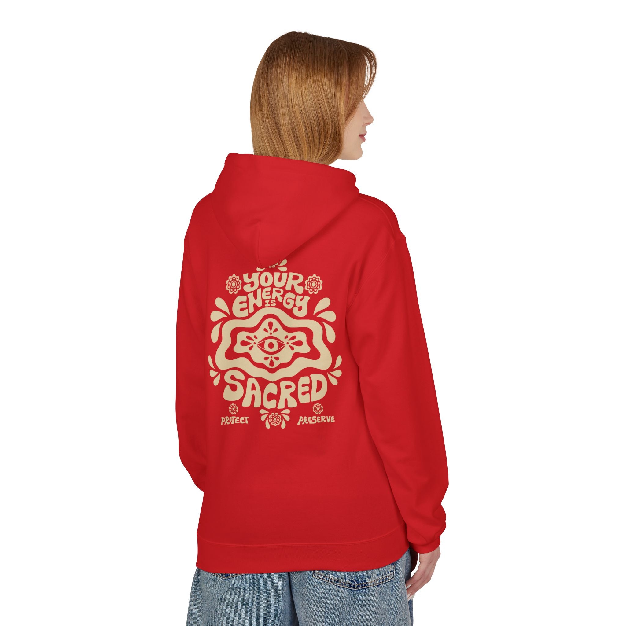 Your Energy Is Sacred| Unisex Fleece Hoodie