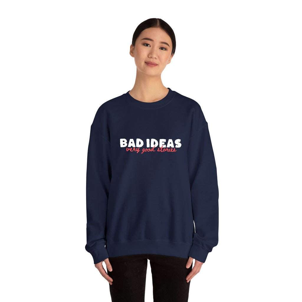 Unisex Crewneck Sweatshirt | Large "Bad Ideas" Chest Embroidery.